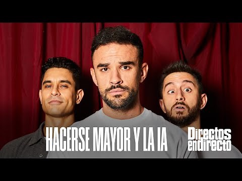 Hacerse mayor y la IA | DAVID SUÁREZ & JORGE YORYA: DIRECTOS EN DIRECTO