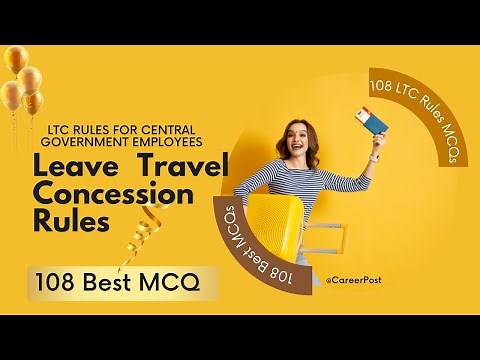 108 MCQ ON LEAVE TRAVEL CONCESSION RULES: LTC for Central Govt Employees | LTC RULES MCQ (2022)