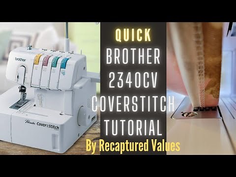 Brother 2340cv Coverstitch Tutorial with Settings and Tips for Hemming in the Round
