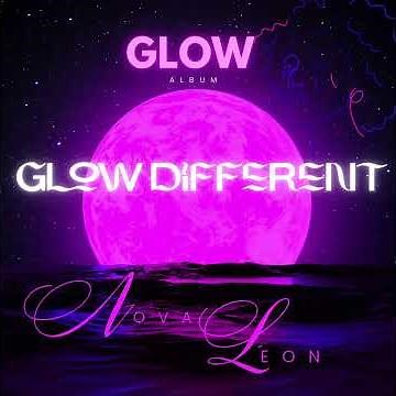 Nova L'eon - Glow Different (Audio)