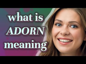 Adorn | meaning of Adorn