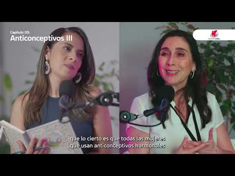 Cap 03 Mitos y verdades sobre los anticonceptivos. Entrevista con la Dra. Marcela López