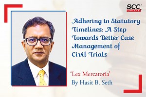 Adhering to Statutory Timelines: A Step Towards Better Case Management of Civil Trials