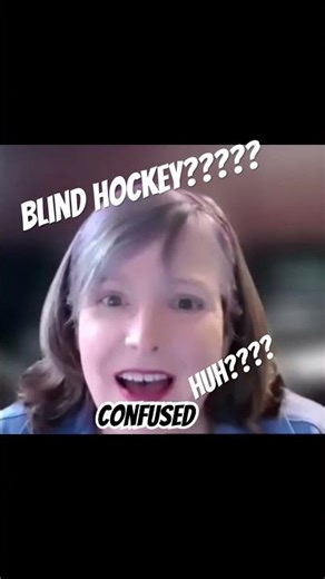 How Do You Play Hockey Blind? My first reaction