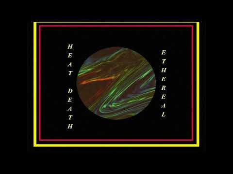 ETHEREAL - Heat Death (2014)
