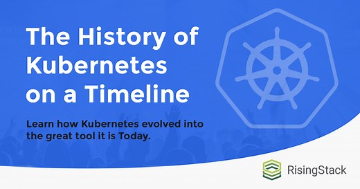 The History of Kubernetes on a Timeline - RisingStack Engineering