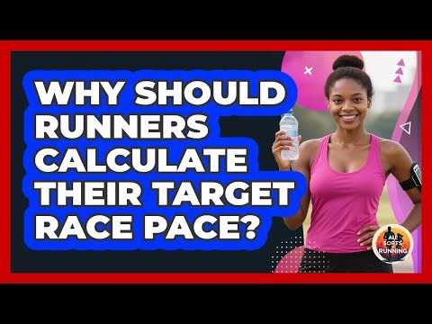 Why Should Runners Calculate Their Target Race Pace? - All Sorts Of Running