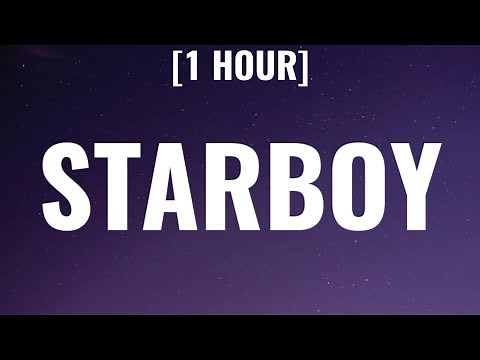The Weeknd - Starboy [1 HOUR/Lyrics] Ft. Daft Punk