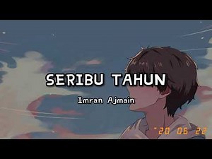 Seribu Tahun (Lyrics)- Amran Ajmain