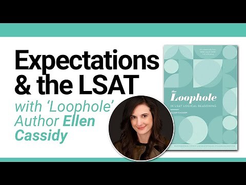 Handling Expectations & the LSAT with 'Loophole' Author Ellen Cassidy