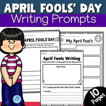 April Fools' Day Writing Prompts | Reading Comprehension Worksheets