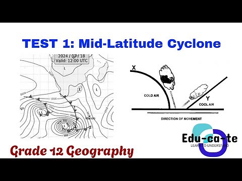 TEST 1: Mid-Latitude Cyclones - Grade 12 Geography