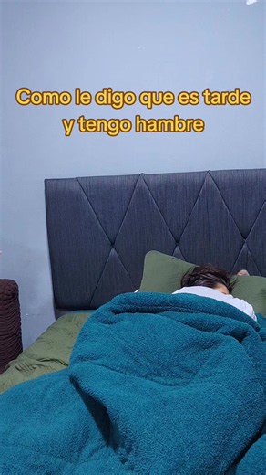 Como decirle que es tarde y tengo hambre