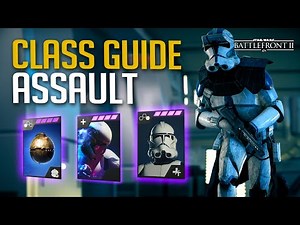 The BEST ASSAULT LOADOUT! - Full Class Guide | Star Wars Battlefront 2