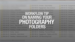 Simple But Great Tip To Naming Your Photography Folders