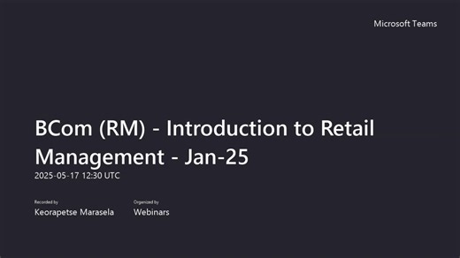 BCom (RM) - Introduction to Retail Management - Jan-25-20250517_143031-Meeting Recording