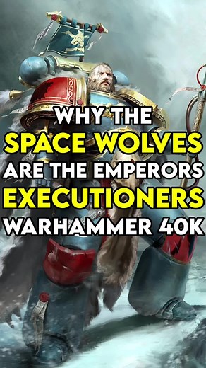 The Space Wolves: Emperors' Executioners in Warhammer 40k