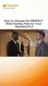 How to Choose the PERFECT Web Hosting Plan for Your Business | Truehost Guide