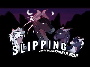 Slipping | Complete Darktalker MAP | Wings of Fire