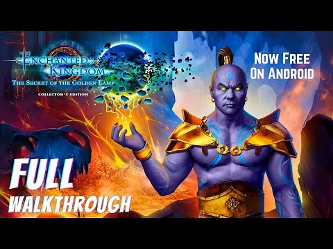 Enchanted Kingdom 7: The Secret of the Golden Lamp Collector's Edition [Android] Full Walkthrough