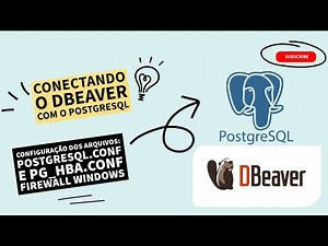 Criando e Configurando a Conexão do DBeaver com o PostgreSQL