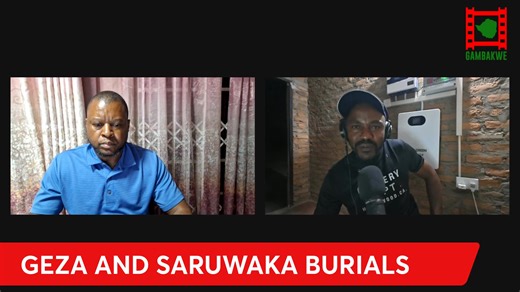 WATCH LIVE: Geza And Saruwaka Burial Update | Gambakwe.com