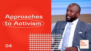 Episode 4: Approaches to Activism