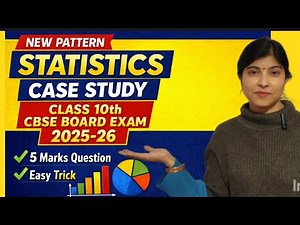 Class 10 Maths CBSE Board 2025-26 | Case Study Question on Statistics | Full Solution