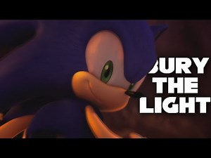Sonic The Hedgehog GMV - "Bury The Light"