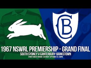 1967 Grand Final - South Sydney Rabbitohs vs Canterbury Bankstown