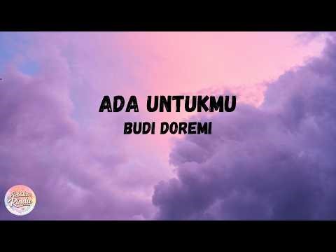 Budi Doremi - Ada Untukmu (Lirik)