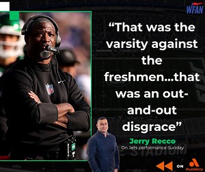 Jerry went off on the Jets effort and performance against the Pats: | WFAN Sports Radio
