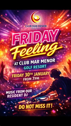 🎧 FRIDAY FEELING IS ON Friday 30th January • From 7pm 📍 Club Mar Menor Golf Resort Don’t miss it 🔥 🎧 ¡VIERNES LLEGA! Viernes 30 de enero • Desde las 19:00 h 📍 Club Mar Menor Golf Resort ¡No te lo pierdas! 🔥 | Club MMGR