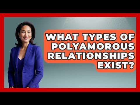 What Types of Polyamorous Relationships Exist? | LGBTQ Love and Dating News