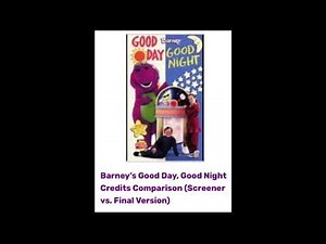 Barney’s Good Day, Good Night Credits Comparison (Screener vs. Final Version) (Only March)