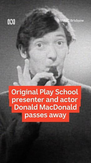 Australian actor Donald MacDonald, who was one of the first Play School presenters, has died at the age of 86. MacDonald, who performed in Australia and the United Kingdom, died of cancer on the Gold Coast in the early hours of Monday. #ABCRadioBrisbane #ABCGoldCoast #PlaySchool | ABC Brisbane