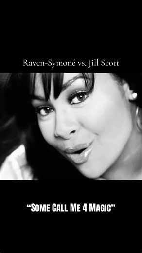 Raven-Symoné vs. Jill Scott: The 'Some Call Me 4 Magic' Mashup