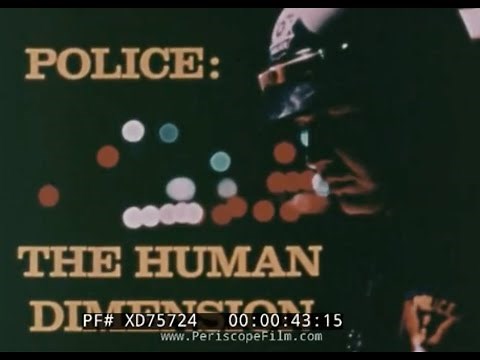 "POLICE: THE HUMAN DIMENSION" 1975 POLICE & LAW ENFORCEMENT SCENARIO BASED TRAINING FILM XD75724