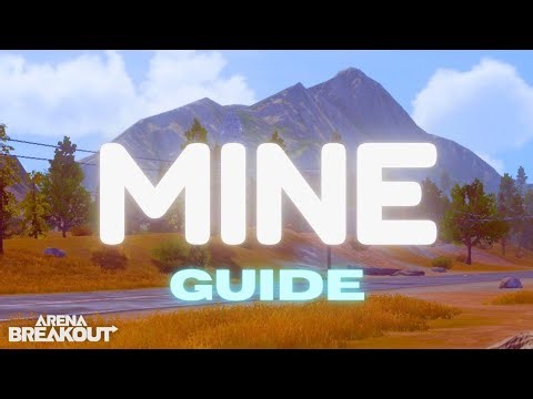 The Ultimate Guide to MINE in Arena Breakout