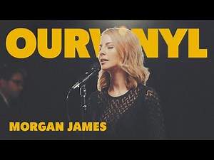 Morgan James | OurVinyl Sessions