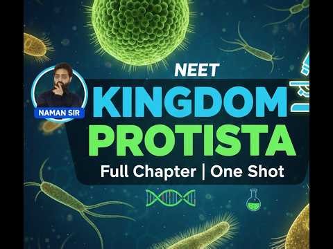 NAMAN SIR teaches Kingdom Protista One Shot 🔥 | Class 11 Biology | CBSE + NEET 2026 Preparation