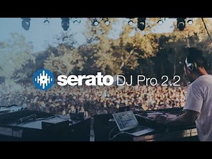 Introducing Serato DJ Pro 2.2