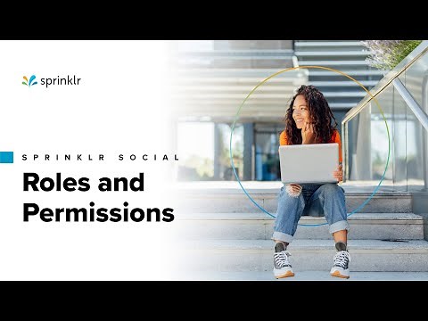 Sprinklr Social - System Admin - Roles & Permissions
