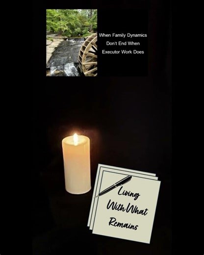 Family Dynamics Don't End When the Executor Work Does