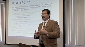VIDEO: Parent-Child Interaction Therapy (PCIT): Effective Treatment, Effective Training