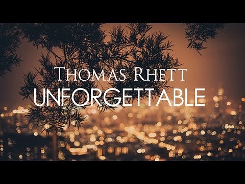 Thomas Rhett - Unforgettable (Lyric Video)