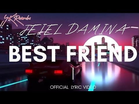 Jeiel Damina - WHAT BESTFRIENDS DO (Lyrics Video) Ft Lyta & Picazo