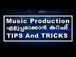 FL Studio Malayalam Tips and Tricks For Music Production | Fl Mallu |