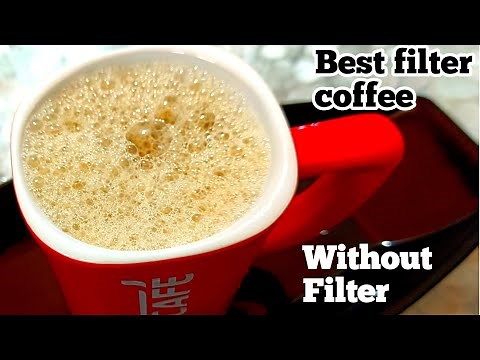 How to Make Filter Coffee at Home | Best filter coffee without filter
