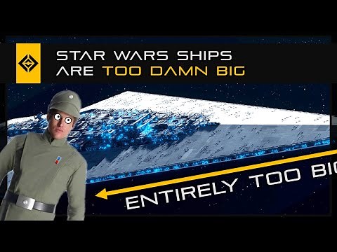 Star Wars Ships are Too Damn Big
